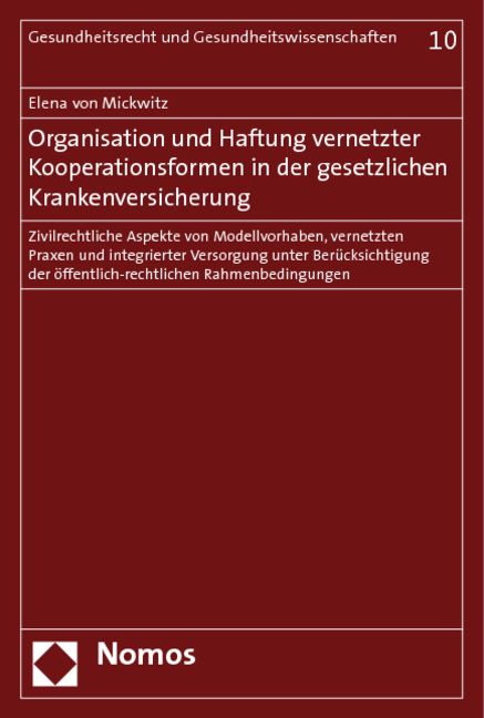 Organisation und Haftung vernetzter Kooperationsformen in der gesetzlichen Krankenversicherung - Elena von Mickwitz