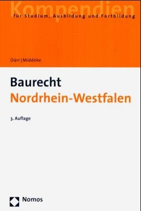 Baurecht Nordrhein-Westfalen - Hansjochen Dürr, Andreas Middeke