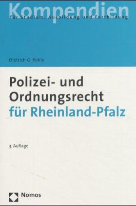 Polizei- und Ordnungsrecht für Rheinland- Pfalz - Dietrich G Rühle