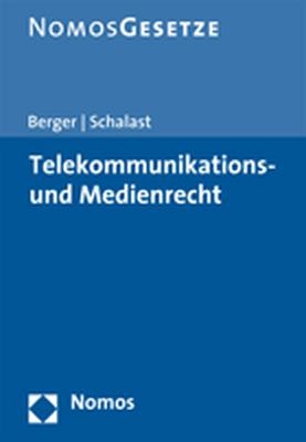 Telekommunikations- und Medienrecht - Ernst-Georg Berger, Clemens Schalast