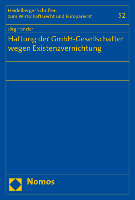 Haftung der GmbH-Gesellschafter wegen Existenzvernichtung - Jörg Henzler