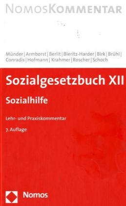 Sozialgesetzbuch XII - Johannes Münder, Christian Armborst, Uwe Berlit, Renate Bieritz-Harder, Ulrich A Birk, Albrecht Brühl, Wolfgang Conradis, Albert Hofmann, Utz Krahmer, Falk Roscher, Dietrich Schoch