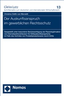 Der Auskunftsanspruch im gewerblichen Rechtsschutz - Christina Gräfin von Merveldt