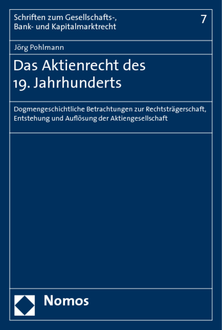 Das Aktienrecht des 19. Jahrhunderts - Jörg Pohlmann