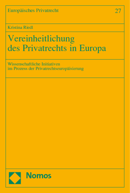 Vereinheitlichung des Privatrechts in Europa - Kristina Riedl