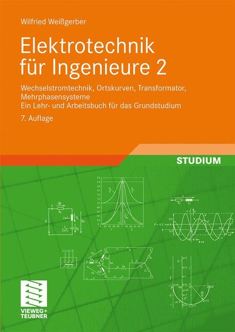 Elektrotechnik für Ingenieure 2 - Wilfried Weißgerber