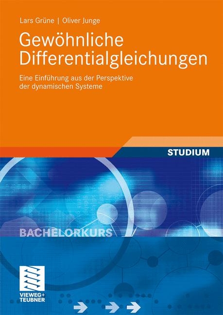 Gewöhnliche Differentialgleichungen - Lars Grüne, Oliver Junge