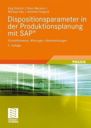 Dispositionsparameter in der Produktionsplanung mit SAP® - Jörg Dittrich, Peter Mertens, Michael Hau, Andreas Hufgard