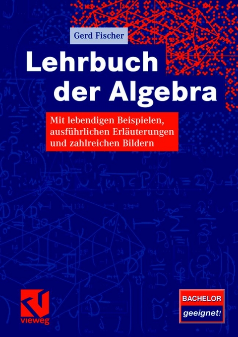 Lehrbuch der Algebra - Gerd Fischer