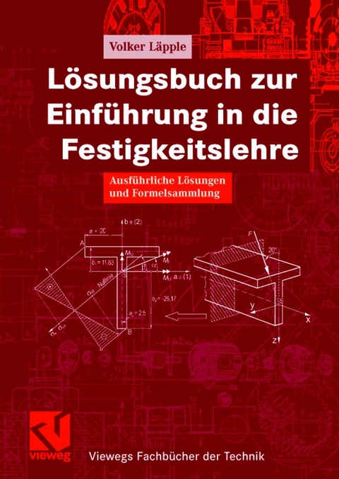 Lösungsbuch zur Einführung in die Festigkeitslehre - Volker Läpple