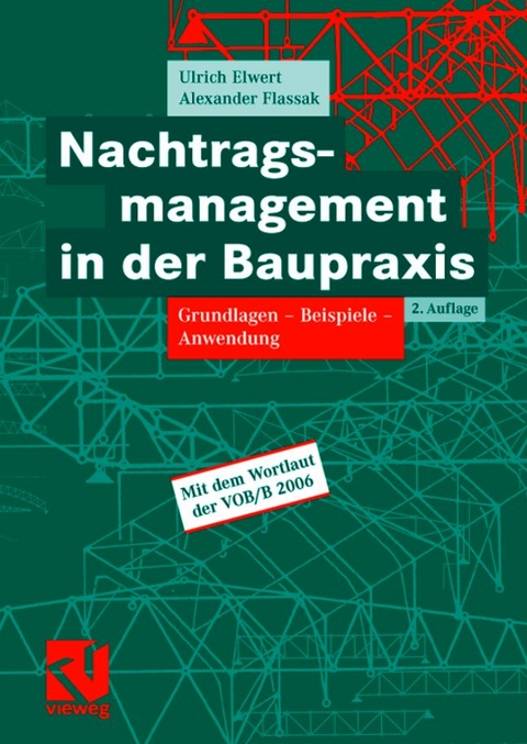 Nachtragsmanagement in der Baupraxis - Ulrich Elwert, Alexander Flassak