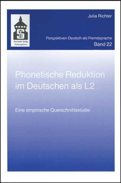 Phonetische Reduktion im Deutschen als L2 - Julia Richter