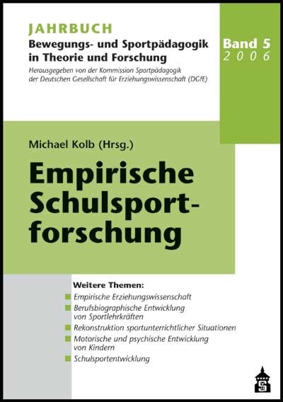 Jahrbuch Bewegungs- und Sportpädagogik in Theorie und Forschung / Empirische Schulsportforschung - 