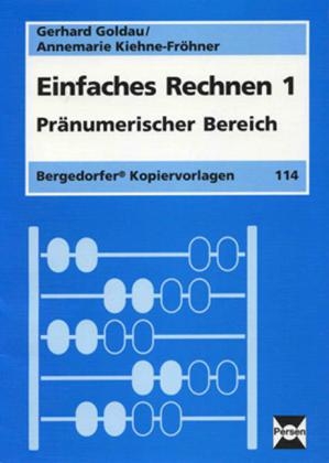 Einfaches Rechnen 1 - Gerhard Goldau, Annemarie Kiehne-Fröhner