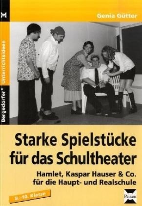 Starke Spielstücke für das Schultheater - Genia Gütter