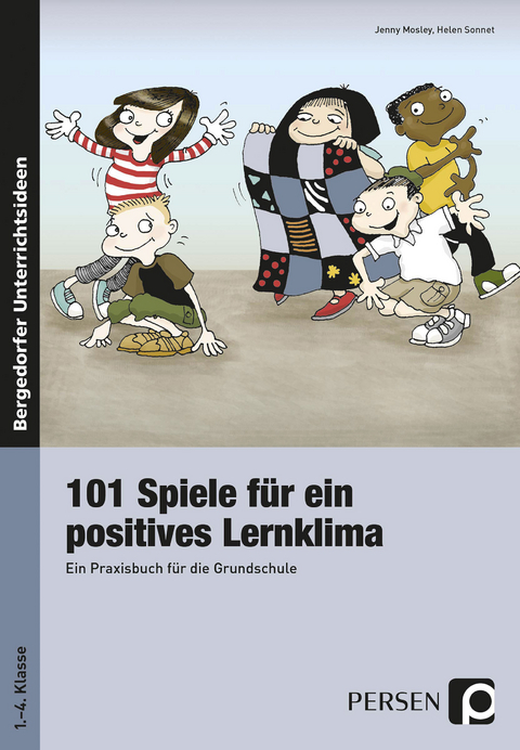 101 Spiele für ein positives Lernklima - Jenny Mosley, Helen Sonnet