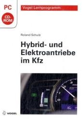 Hybrid- und Elektroantriebe im Kfz - Roland Schulé