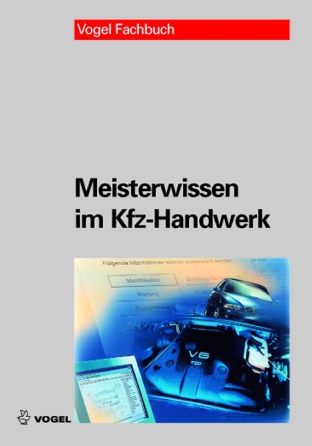 Meisterwissen im Kfz-Handwerk - Ralf Deußen, Volkert Schlüter, Jörg Schmidt, Axel Sprenger, Carl H Zobel