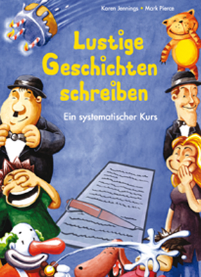 Lustige Geschichten schreiben - Karen Jennings, Mark Pierce