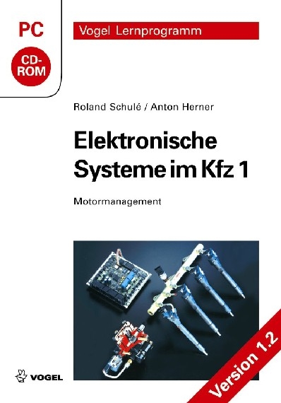 Elektronische Systeme im Kfz 1 - Roland Schulé, Anton Herner