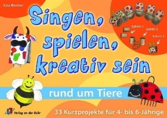 Singen, spielen, kreativ sein rund um Tiere - Lisa Boston