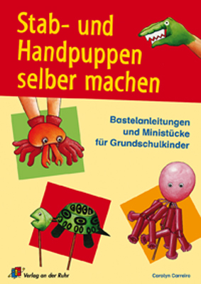 Stab- und Handpuppen selber machen - Carolyn Carreiro