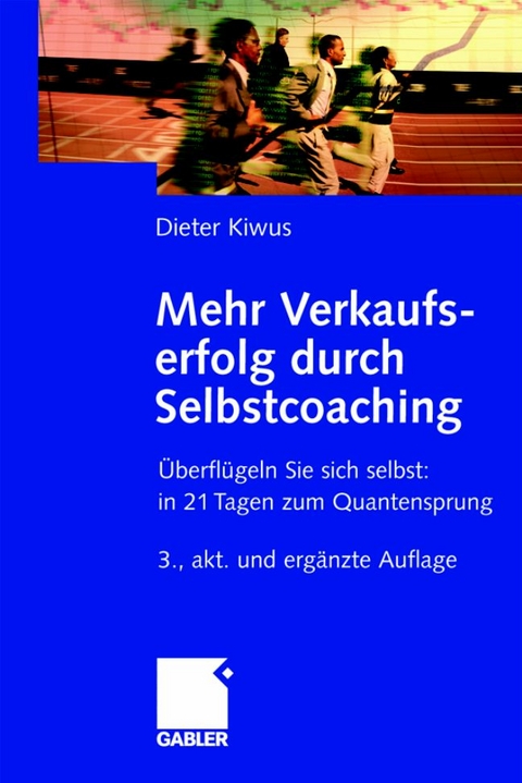 Mehr Verkaufserfolg durch Selbstcoaching - Dieter Kiwus