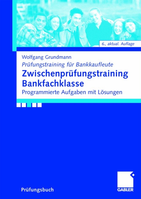 Zwischenprüfungstraining Bankfachklasse - Wolfgang Grundmann