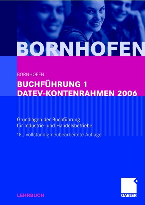 Buchführung 1 DATEV-Kontenrahmen 2006 - Manfred Bornhofen, Martin Bornhofen