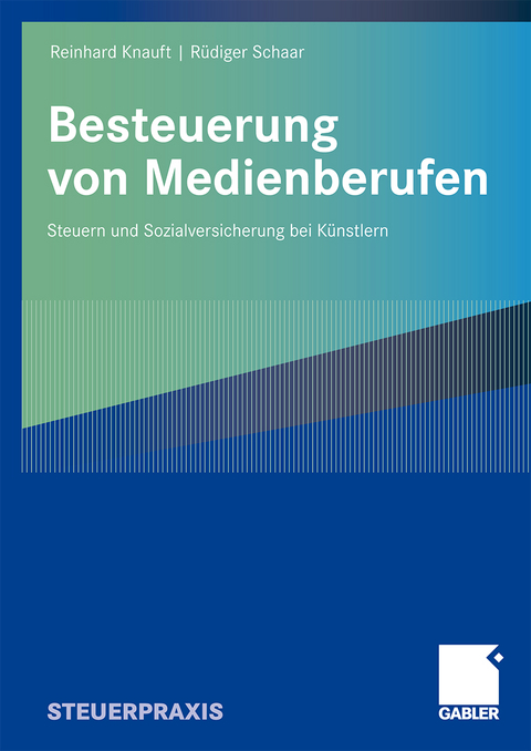 Besteuerung von Medienberufen - Reinhard Knauft, Rüdiger Schaar