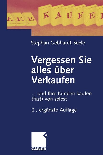 Vergessen Sie alles über Verkaufen - Stephan Gebhardt-Seele