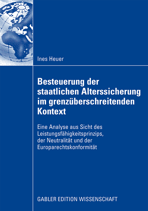 Besteuerung der staatlichen Alterssicherung im grenzüberschreitenden Kontext - Ines Heuer