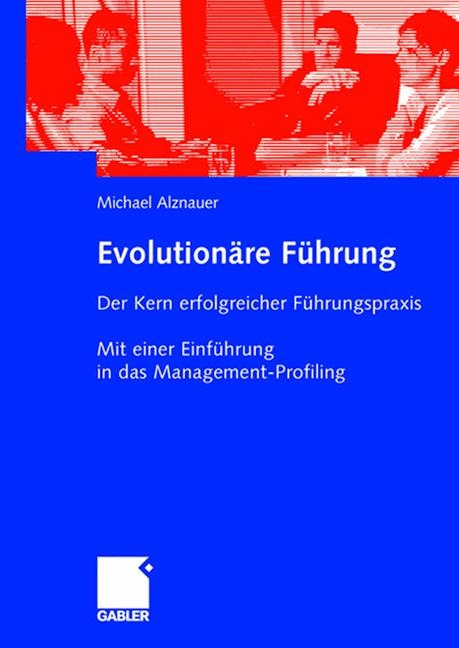 Evolutionäre Führung - Michael Alznauer