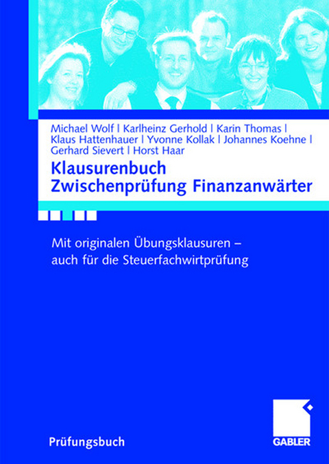 Klausurenbuch Zwischenprüfung Finanzanwärter - Michael Wolf, Karlheinz Gerhold, Karin Thomas, Klaus Hattenhauer, Gerhard Sievert, Horst Haar