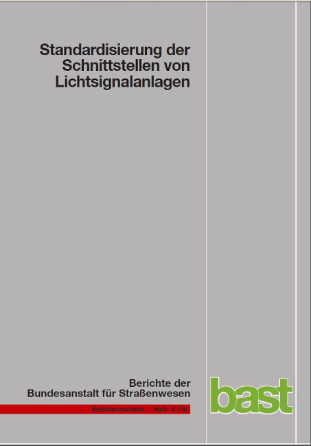 Standardisierung der Schnittstellen von Lichtsignalanlagen - A Kroen, M Klod, U Sorgenfrei