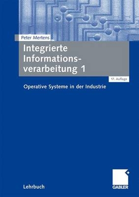 Integrierte Informationsverarbeitung 1 - Peter Mertens