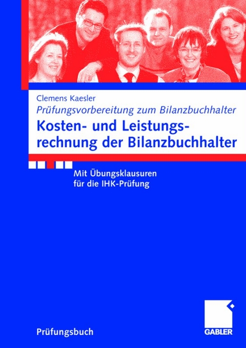 Kosten- und Leistungsrechnung für Bilanzbuchhalter - Clemens Kaesler