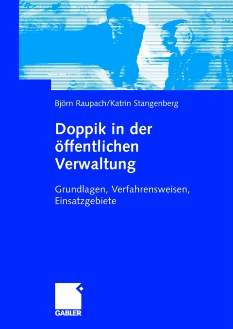 Doppik in der öffentlichen Verwaltung - Björn Raupach, Katrin Stangenberg