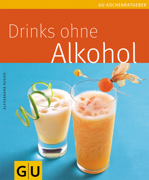 Drinks ohne Alkohol - Alessandra Redies