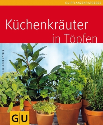 Küchenkräuter in Töpfen - Engelbert Kötter