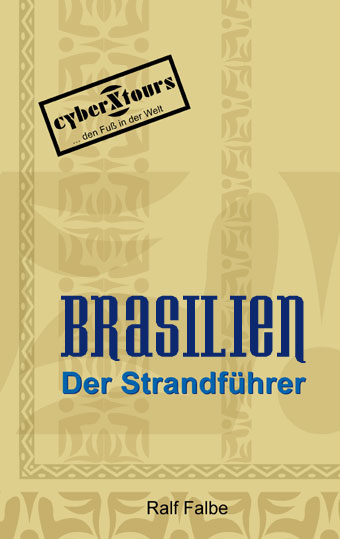 Brasilien: Der Strandführer - Ralf Falbe