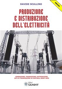 Produzione e distribuzione dell'elettricità - Davide Scullino