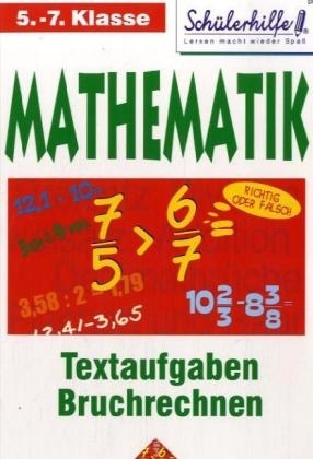 Mathematik 5.-7. Klasse, Textaufgaben, Bruchrechnen - 