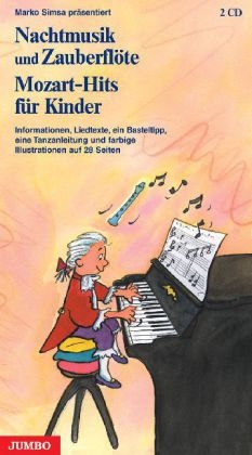 Nachtmusik und Zauberflöte und Mozart-Hits für Kinder, Gesamtausgabe - Marko Simsa