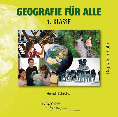 Geografie für alle 1: digitale Inhalte - Eva Schreiner, Karin Herndl