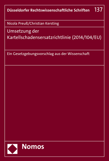 Umsetzung der Kartellschadensersatzrichtlinie (2014/104/EU) - Christian Kersting, Nicola Preuß