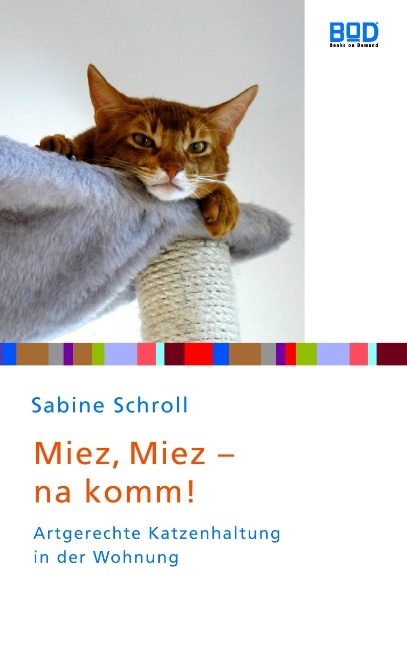 Miez, miez - na komm! - Sabine Schroll