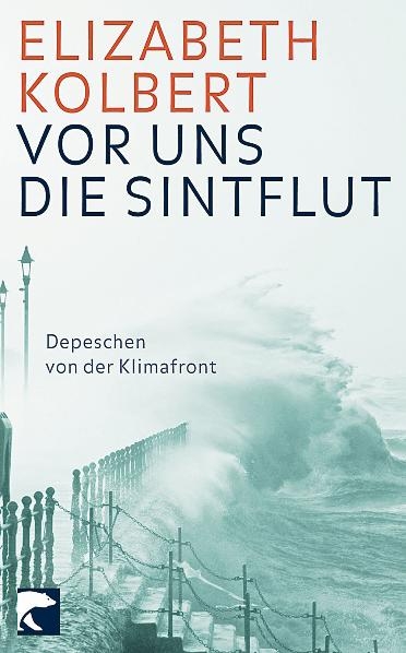 Vor uns die Sintflut - Elizabeth Kolbert