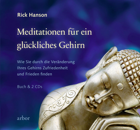 Meditationen für ein glückliches Gehirn - Rick Hanson, Lienhard Valentin