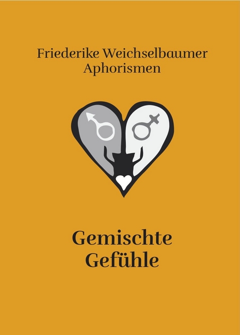 Gemischte Gefühle - Friederike Weichselbaumer